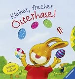 Kleiner, frecher Osterhase! - Michael Schober
