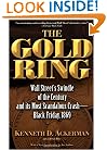 The Gold Ring: Jim Fisk, Jay Gould, and Black Friday, 1869