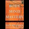 Body Mind Mastery: Creating Success in Sport and Life