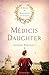 Médicis Daughter: A Novel of Marguerite de Valois