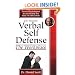 Verbal Self Defense in The Workplace: Proven Psychological Secrets to Help You Beat The Office Bully