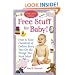 Free Stuff for Baby! 2006-2007 edition: How to Save Hundreds of Dollars Every Year on the Things You Need Most