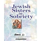 Jewish Sisters in Sobriety: Jewish Women's Untold Stories of Alcoholism, Drug Addiction,... by Inc. Jewish Board of Family and Children's Services