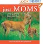 Just Moms: A Mother by Any Other Squawk, Cheep, Yip, or Mew Is Still as Sweet