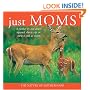 Just Moms: A Mother by any Other Squawk, Cheep, Yip or Mew Is Still as Sweet