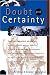Doubt and Certainty (Helix Books)