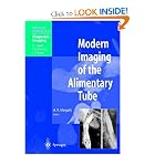 Click here to buy Modern Imaging of the Alimentary Tube (Medical Radiology Diagnostic Imaging) by Alexander R. Margulis, A.R. Margulis, and J.E. Youker.