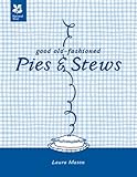 Good old-fashioned pies & stews