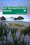 Oregon Off the Beaten Path Series)
