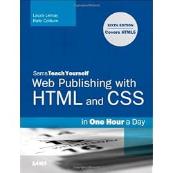 Sams Teach Yourself Web Publishing with HTML and CSS in One Hour a Day: Includes New HTML5 Coverage (6th Edition)