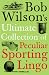 Bob Wilson's Ultimate Collection of Peculiar Sporting Lingo