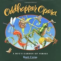 Oddhopper Opera: A Bug's Garden of Verses