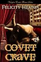 Covet / Crave