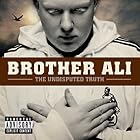 The Undisputed Truth by  Brother Ali 