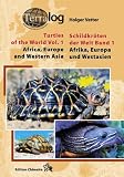 Schildkr�ten der Welt / Turtles of the World, Bd.1. Afrika, Europa und Westasien.