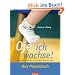 Oje, ich wachse! Das Praxisbuch: Spielen, �ben, die Welt entdecken