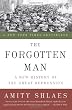 The Forgotten Man: A New History of the Great Depression