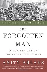 The Forgotten Man: A New History of the Great Depression