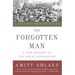 The Forgotten Man: A New History of the Great Depression