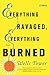 Everything Ravaged, Everything Burned