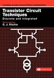 Transistor Circuit Techniques: Discrete and integrated, Third edition (TUTORIAL GUIDES IN ELECTRONIC ENGINEERING)