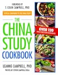 The China Study Cookbook: Over 120 Wh...