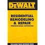 DEWALT  Residential Remodeling and Repair Professional Reference (Dewalt Trade Reference Series)