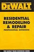 DEWALT  Residential Remodeling and Repair Professional Reference (Dewalt Trade Reference Series)