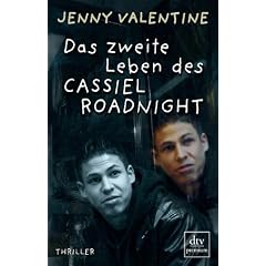 Das zweite Leben des Cassiel Roadnight: Thriller
