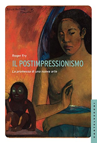 Il Postimpressionismo (Le Navi) (Italian Edition)
