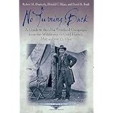 no turning back a guide to the 1864 overland campaign from the wilderness to cold harbor may 4 june 13 1864