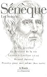 Sénèque : La Vie heureuse - La Brièveté de la vie - Lettres à Lucilius (1 à 29) - Manuel (Épitecte) - Pensées pour moi-même (Marc Aurèle)