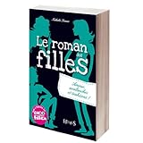 Le roman des filles : Amour, avalanches et trahisons !par Nathalie Somers