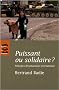 Puissant ou solidaire ? : Principes d'humanisme international
