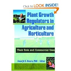 Plant Growth Regulators in Agriculture and Horticulture: Their Role in and Commercial Uses