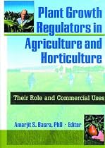 Plant Growth Regulators in Agriculture and Horticulture: Their Role and Commercial Use