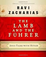 The Lamb and the Fuhrer: Jesus Talks with Hitler (Great Conversations)