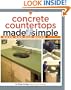 Concrete Countertops Made Simple: Includes a Step-by-Step Companion Video DVD