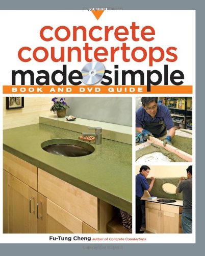 Concrete Countertops Made Simple - Illustrated Book and DVD - Taunton Press - RC-T070927 - ISBN: 1561588822 - ISBN-13: 9781561588824