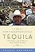 How the Gringos Stole Tequila: The Modern Age of Mexico's Most Traditional Spirit