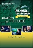 2007 Global Conference: Investing in Emerging Markets