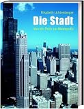 Produkt-Bild: Die Stadt: Von der Polis zur Metropolis