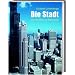 Die Stadt: Von der Polis zur Metropolis