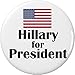 Hillary for President American Flag 2.25â€ Large Pinback Button Pin Vote Clinton