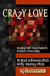 Crazy Love: Dealing with Your Partner's Problem Personality