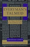 Everymans Talmud: The Major Teachings of the Rabbinic Sages