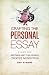 Crafting The Personal Essay: A Guide for Writing and Publishing Creative Non-Fiction