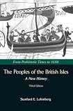 The Peoples of the British Isles: A New History : From Prehistoric Times to 1688