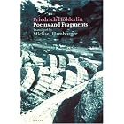 Poems and Fragments: Fourth Edition (Poetica) (German and English Edition) by Friedrich H&ouml;lderlin and Michael Hamburger