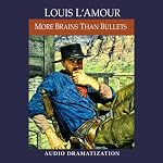 More Brains Than Bullets | Louis L'Amour